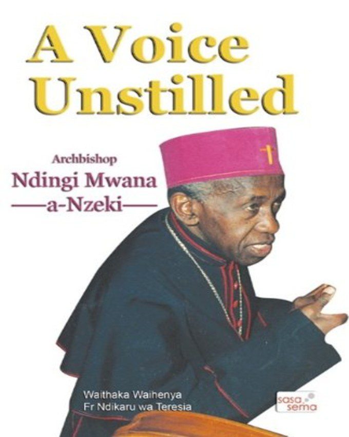 A-Voice-Unstilled-Archbishop-Ndingi-Mwanaa-Nzeki-NuriaKenya