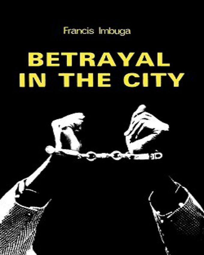 Betrayal-in-the-City-by-Francis-Imbuga-Nuria-Kenya