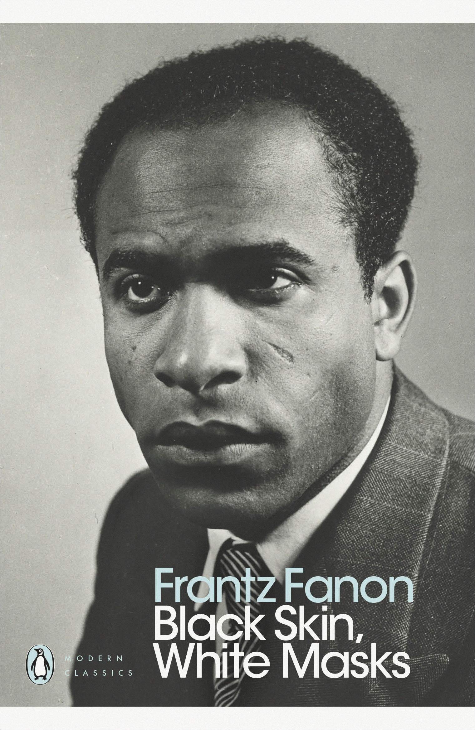 Black Skin White Masks by Frantz Fanon