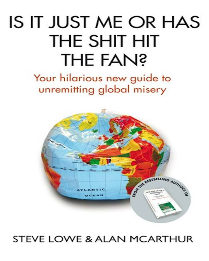Is-It-Just-Me-Or-Has-the-Shit-Hit-the-Fan-Your-Hilarious-New-Guide-to-Unremitting