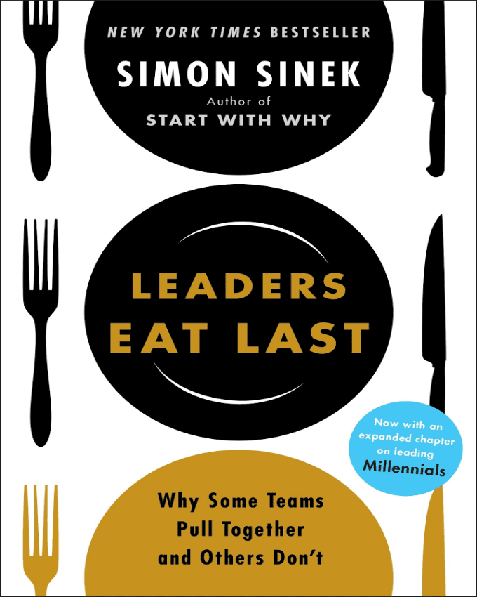 Leaders-Eat-Last-Why-Some-Teams-Pull-Together-and-Others-Dont