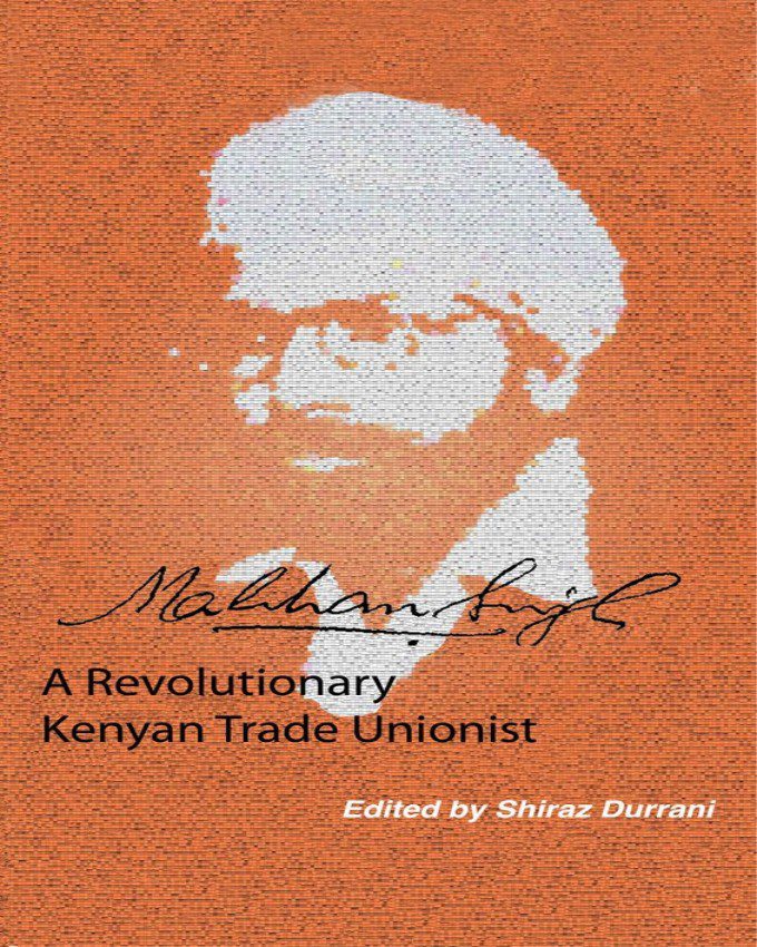MAKHAN-SINGH-A-Revolutionary-Kenyan-Trade-Unionist-NuriaKenya