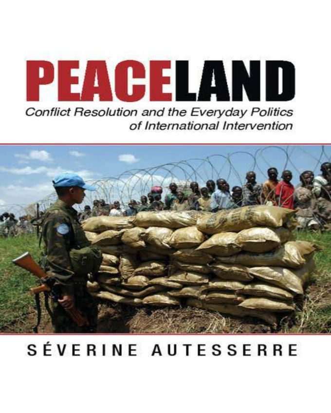 Peaceland-Conflict-Resolution-and-the-Everyday-Politics-of-International