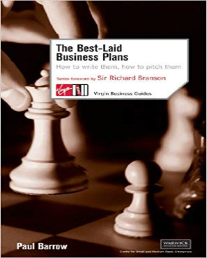 The-Best-laid-Business-Plans-How-to-Write-Them-How-to-Pitch-Them