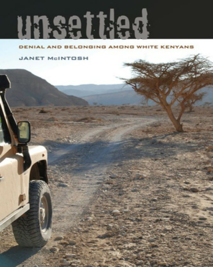 Unsettled-Denial-and-Belonging-Among-White-Kenyans-Nuria-Kenya