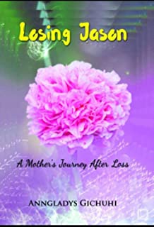 Losing Jason: A Mother's Journey After Loss