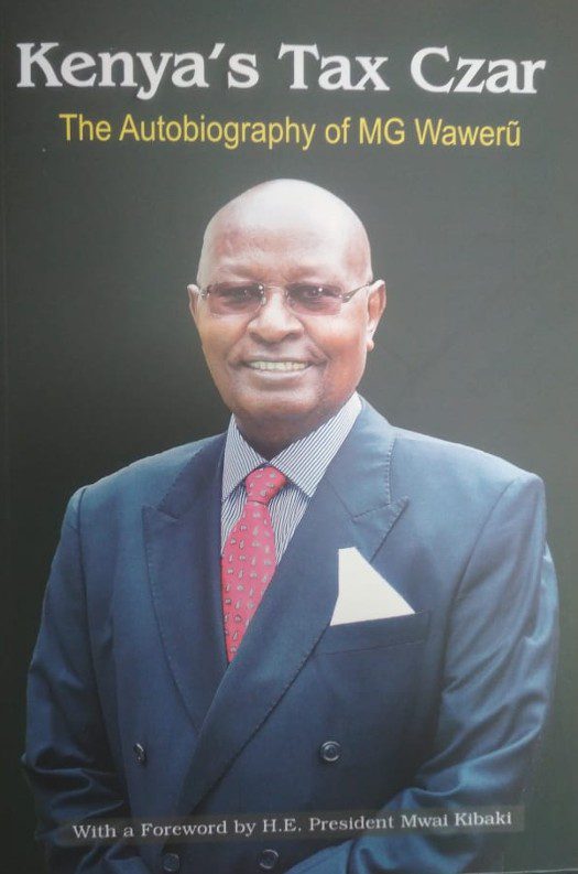 Kenyas Tax Czar The autobiography of MG Waweru nuriakenya