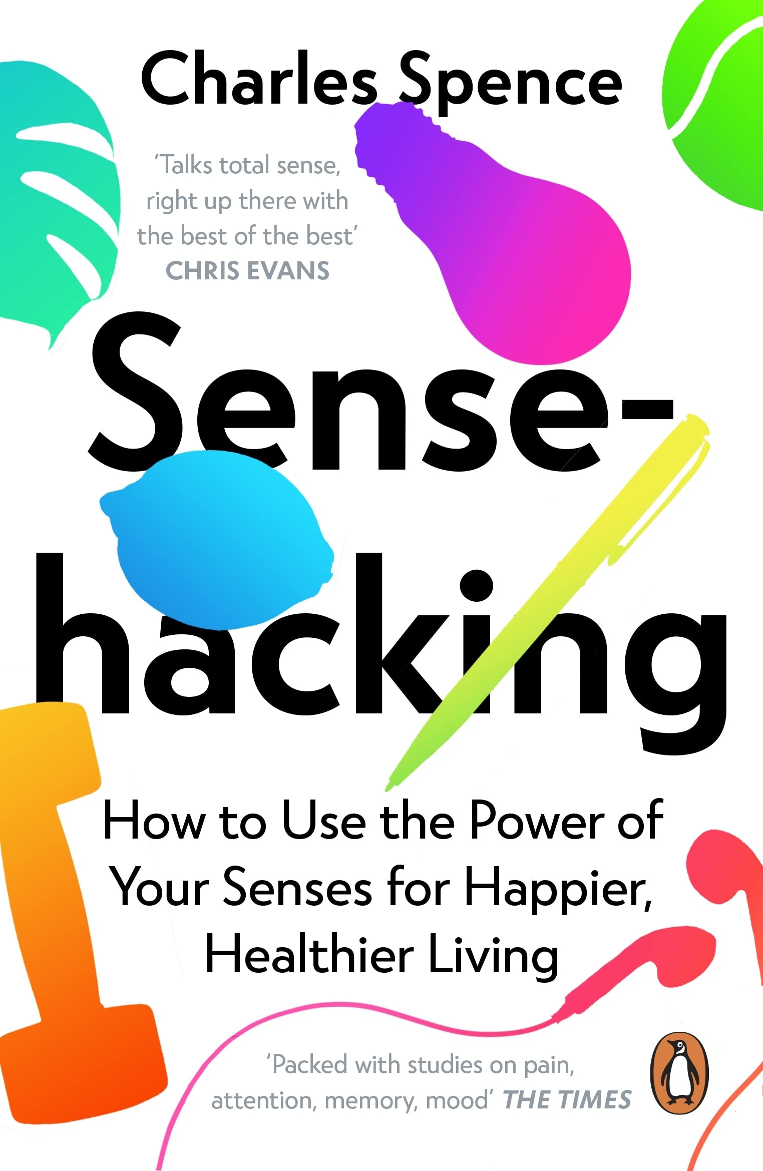 SENSEHACKING HOW TO USE THE POWER OF YOUR SENSES nuriakenya
