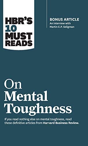 HBR's 10 Must Reads on Mental Toughness