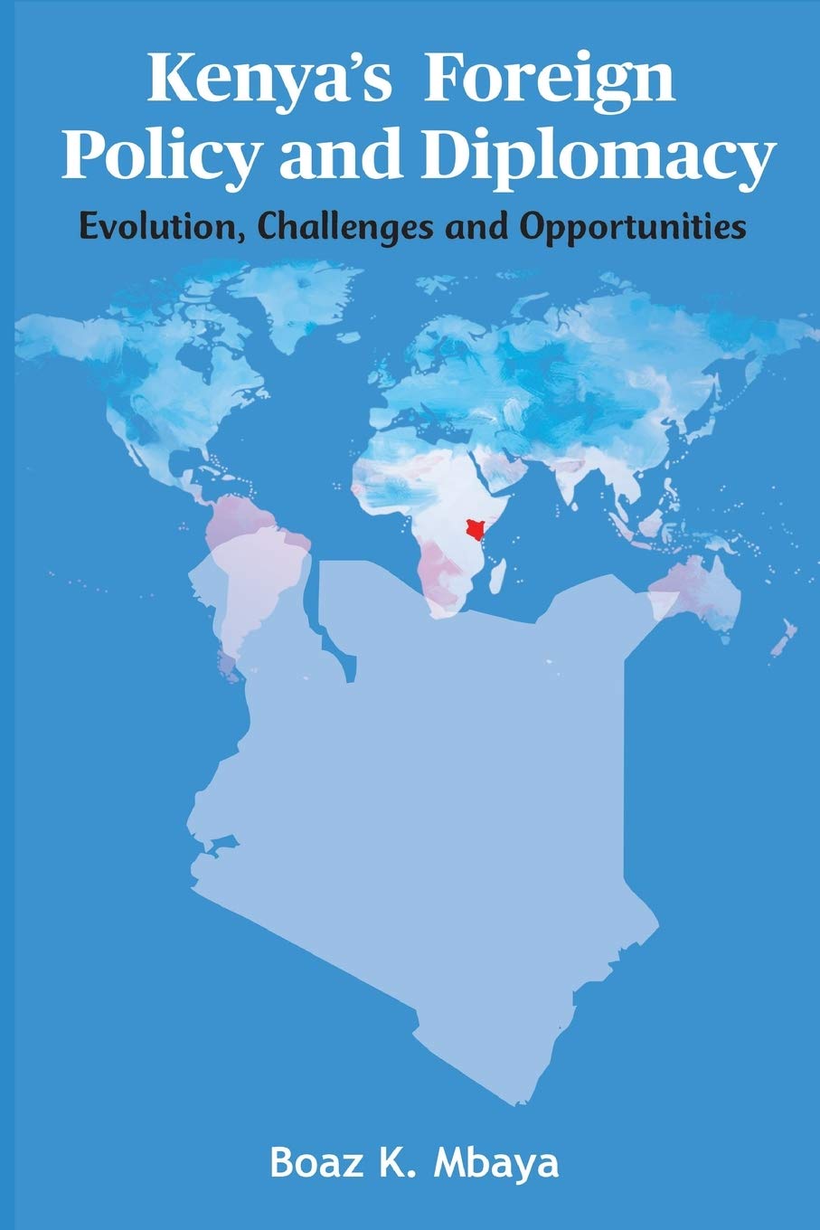 Kenyas Foreign Policy and Diplomacy