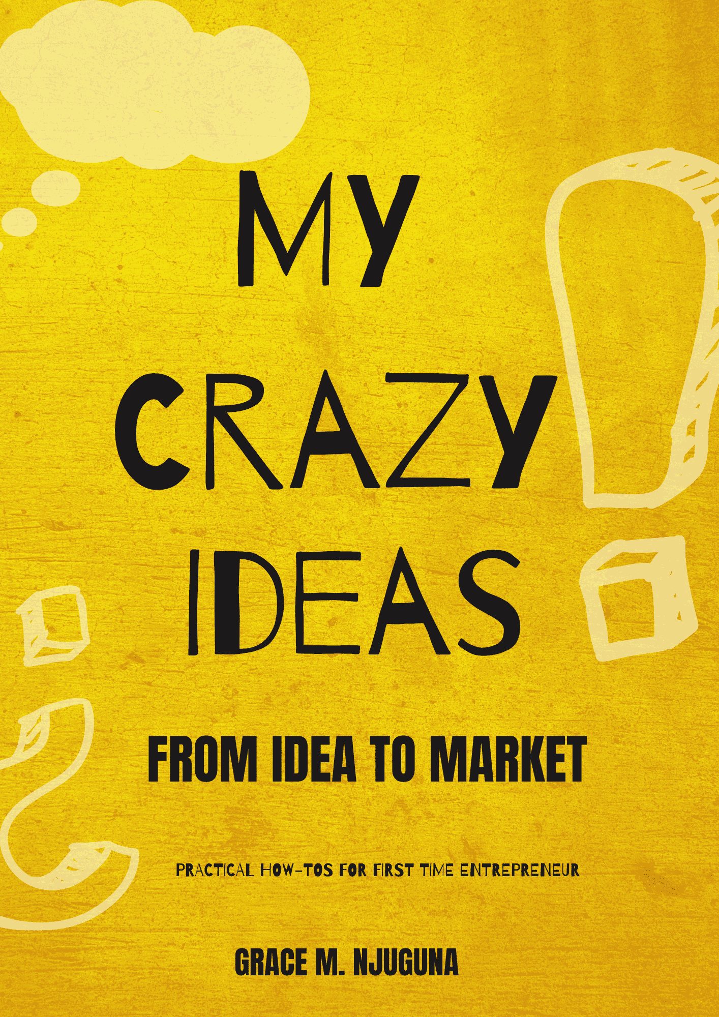 Your guide to creating your own business. It a practicle how to guide for first tine entrepreneurs