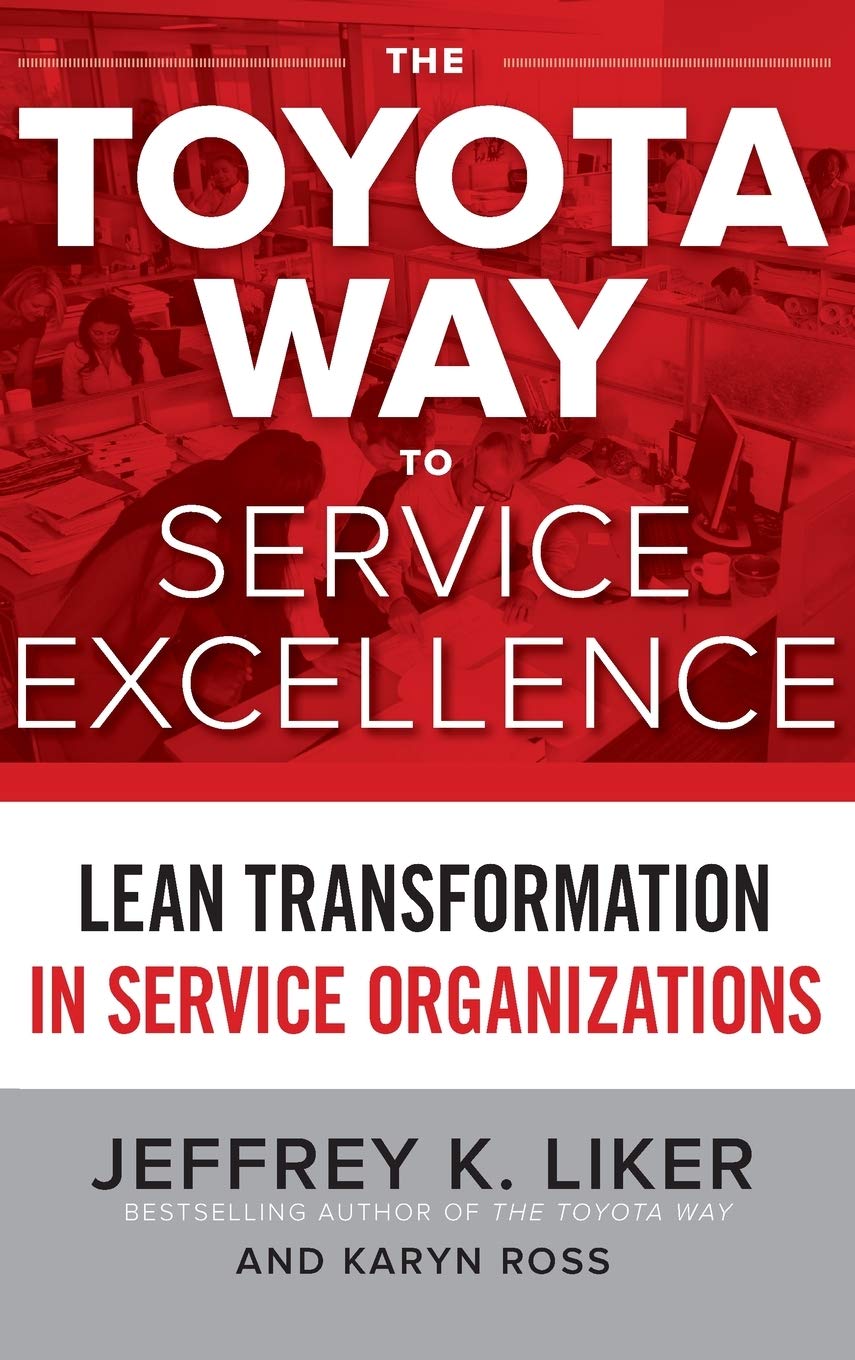 The Toyota Way to Service Excellence