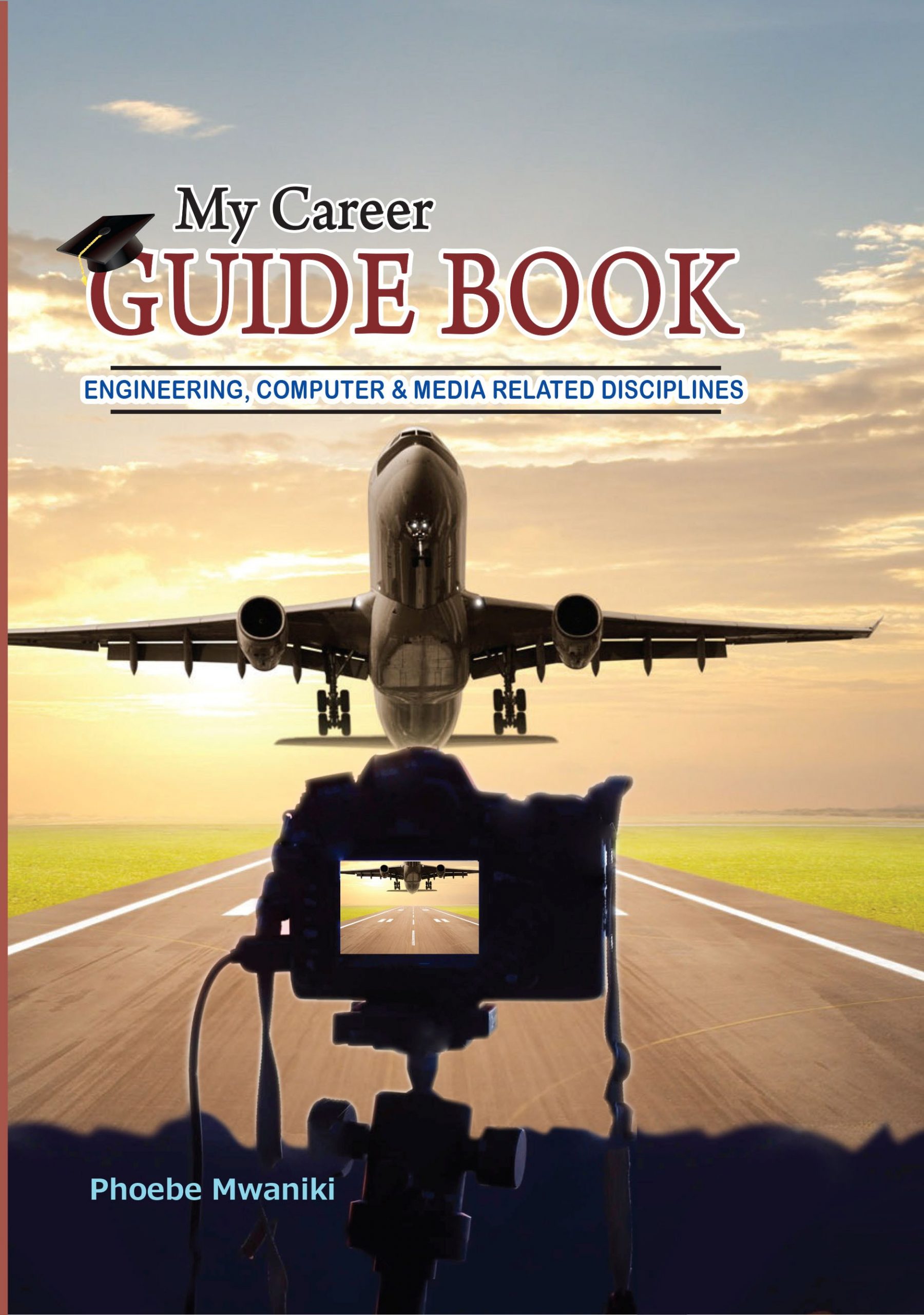 My Career Guide Book; Engineering, Computer & Media Related Disciplines