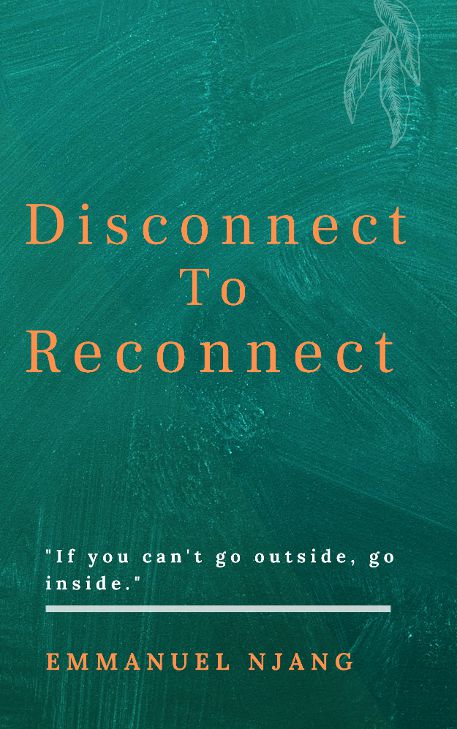 Disconnect to Reconnect