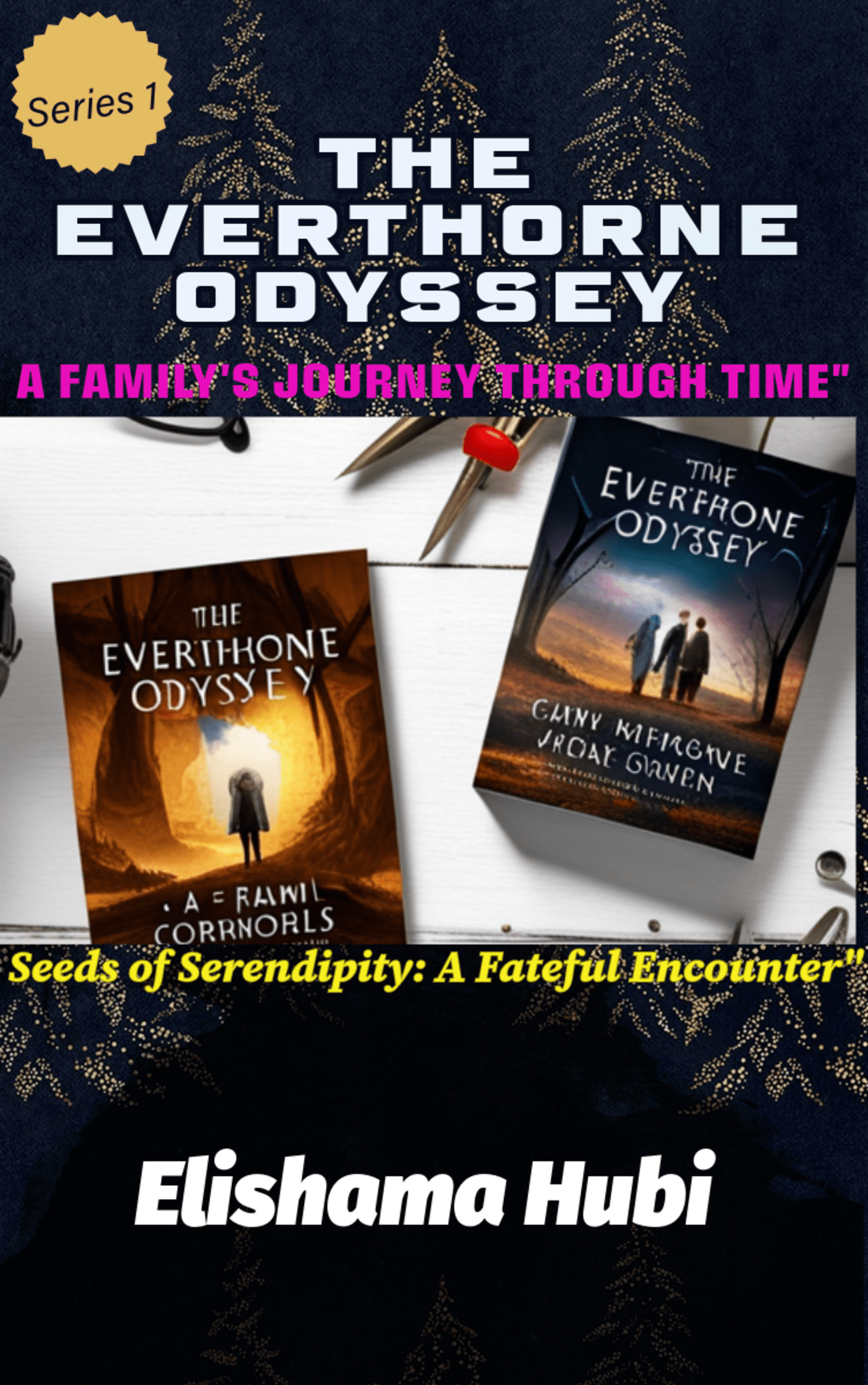 The Everthorne Odyssey: “A Family's Journey Through Time” The Everthorne Odyssey: “A Family's Journey Through Time”