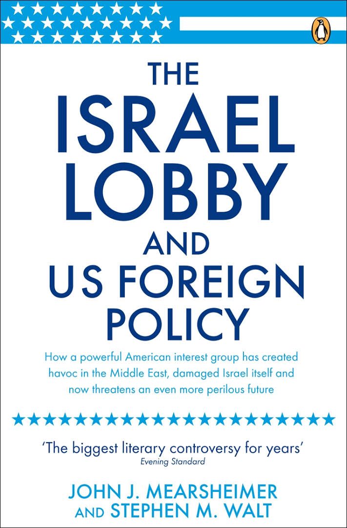 The Israel Lobby and U.S. Foreign Policy
