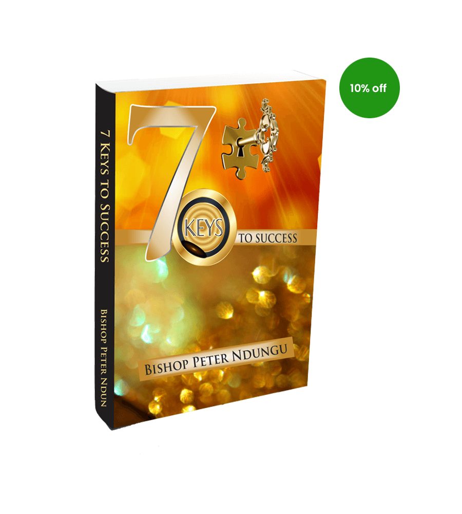 7 Keys To Success by Bishop Peter Ndungu