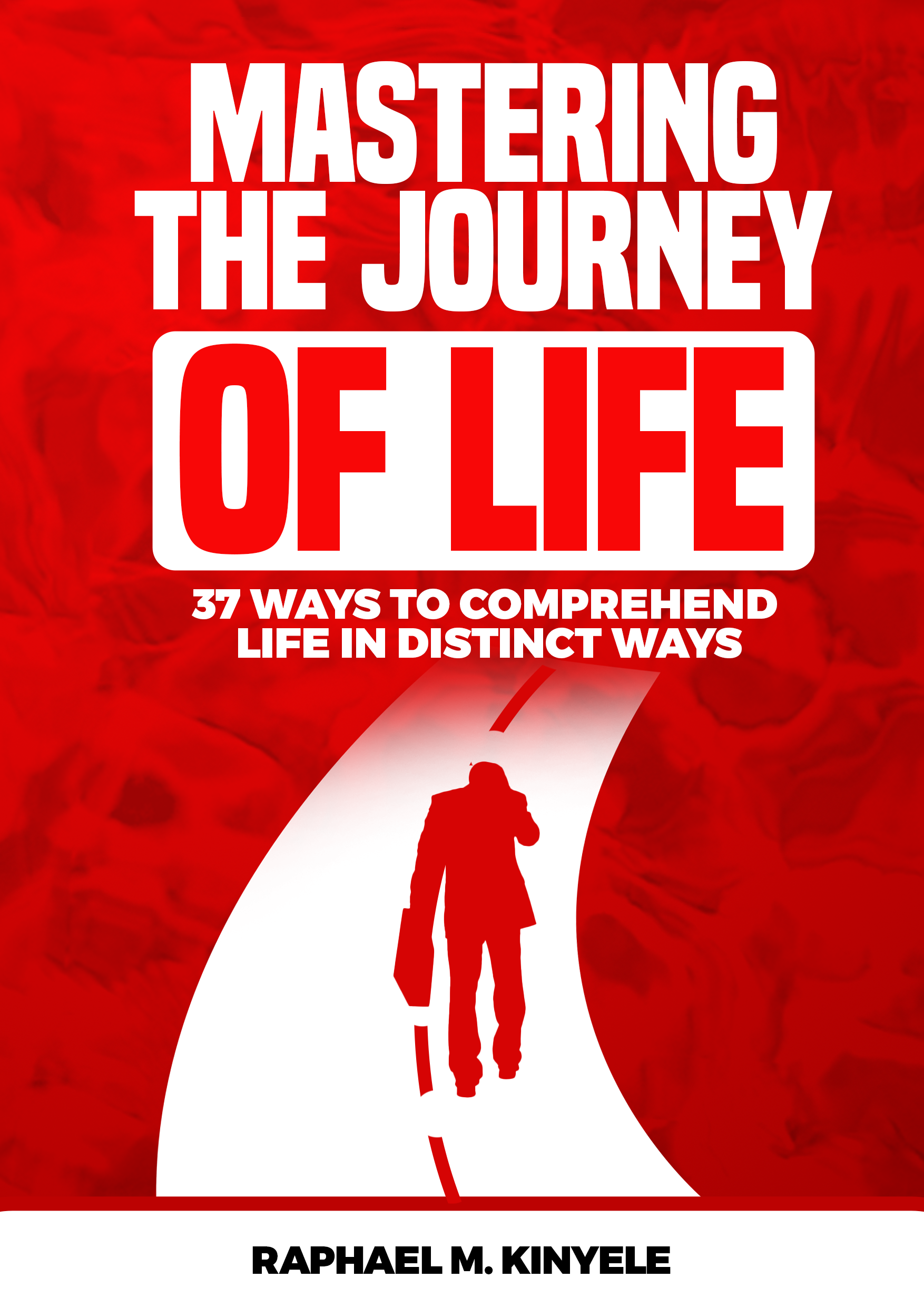 Mastering The Journey Of Life (front cover)