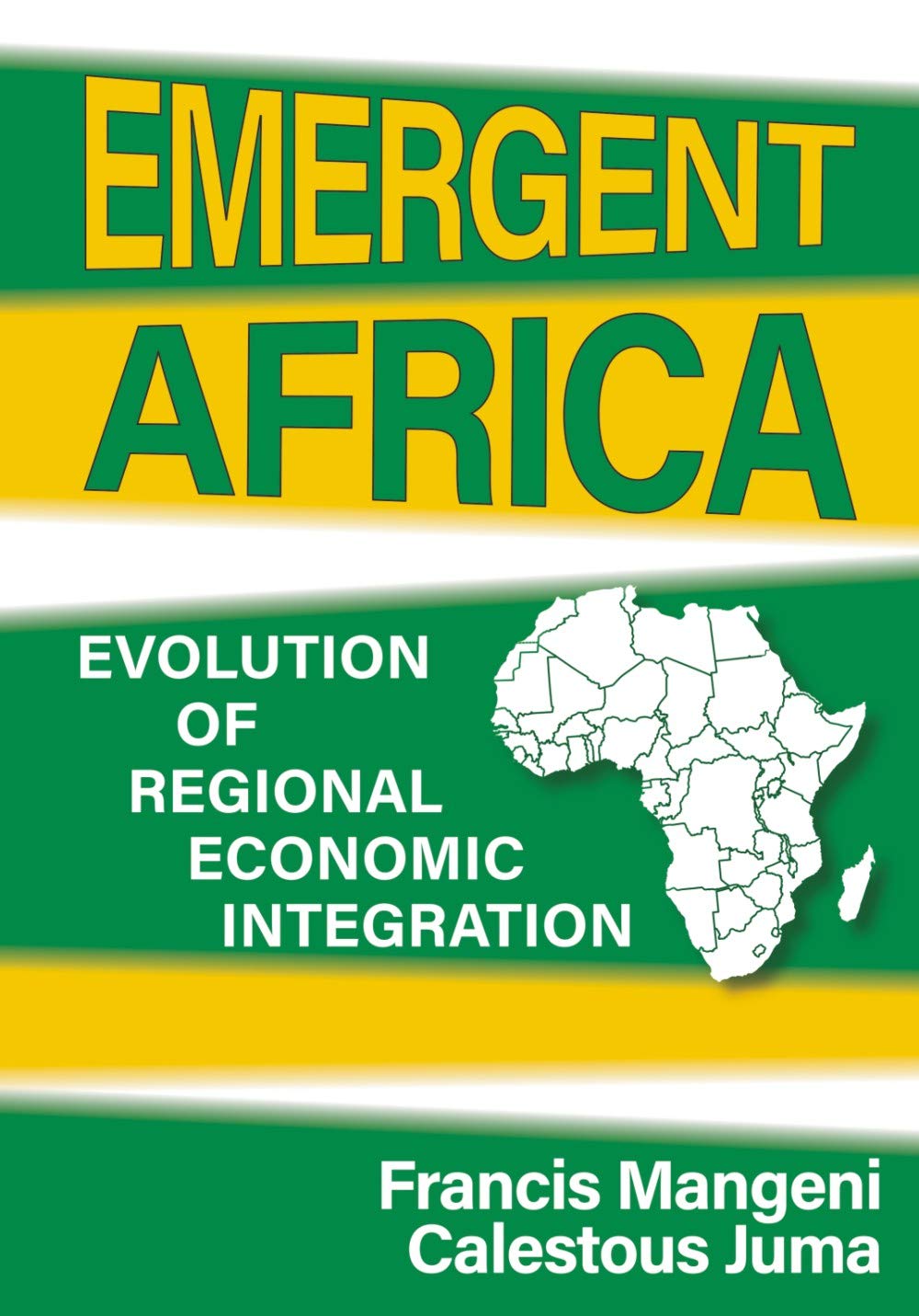 Emergent Africa Evolution of Regional Economic Integration