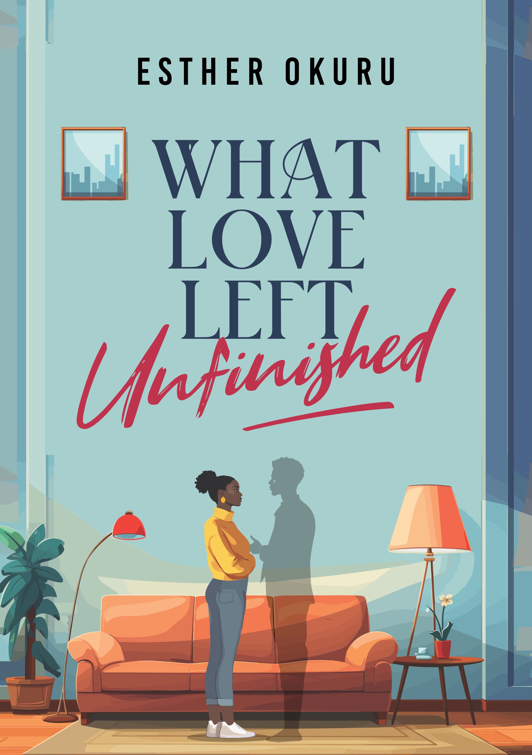 What Love Left Unfinished Bk NN4