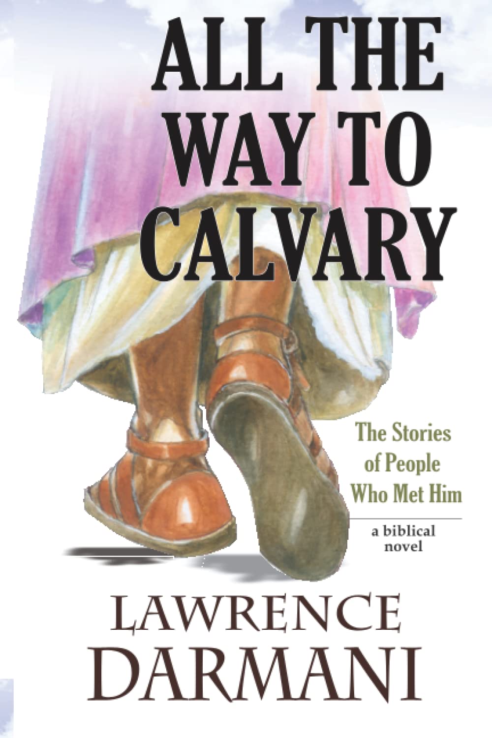 ALL THE WAY TO CALVARY