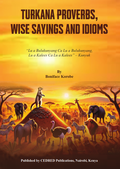 Turkana Proverbs, Wise Sayings and Idioms