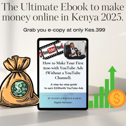 A picture mockup of the ebook (The Ultimate Ebook to make money online in Kenya 2025. Grab your copy today at only Kes.399. )displayed with some graphics.