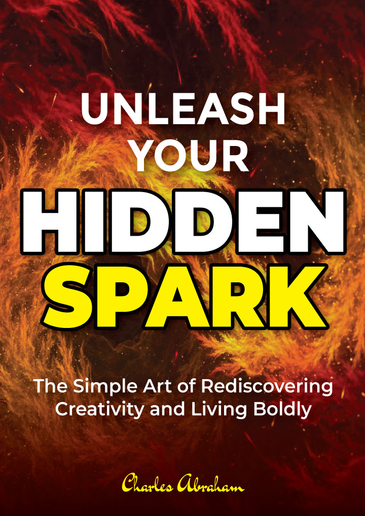 The Simple Art of Rediscovering Creativity and Living Boldly