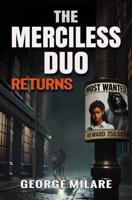 THE MERCILESS DUO RETURNS: A Gritty Psychological Thriller of Terror (Most Wanted – Book 1)