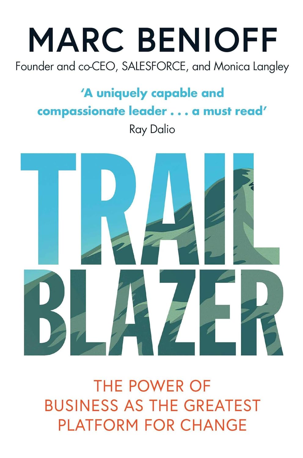 Trailblazer The Power of Business as the Greatest Platform for Change