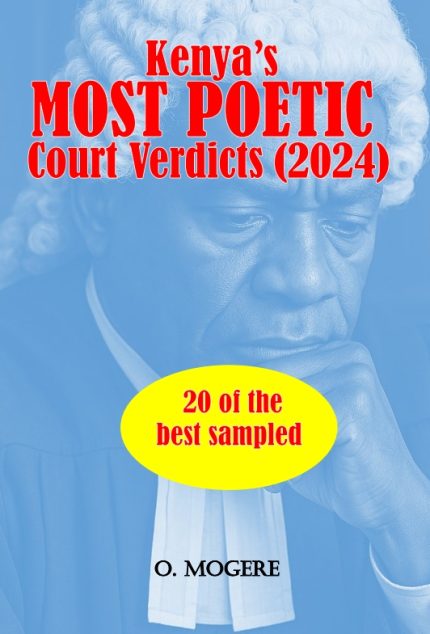 Cover of O. Mogere's book 'Kenya's Most Poetic Verdicts (2024)'