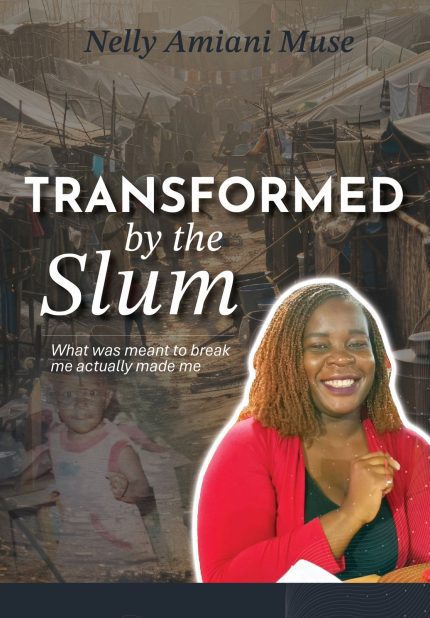 Transformed by the Slum