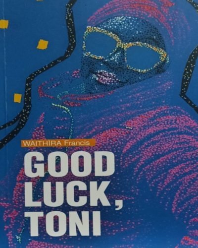 good-luck-toni-nuriakenya-400x500