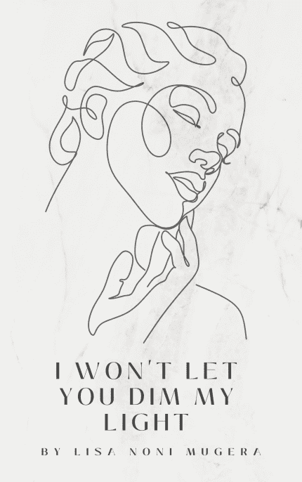 I Won't Let You Dim My Light