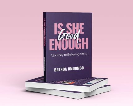 Mock up of book Is She Good Enough by Brenda Omuombo