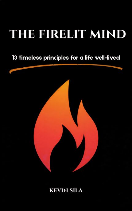 the firelit mind: 13 timeless principles for a life well lived