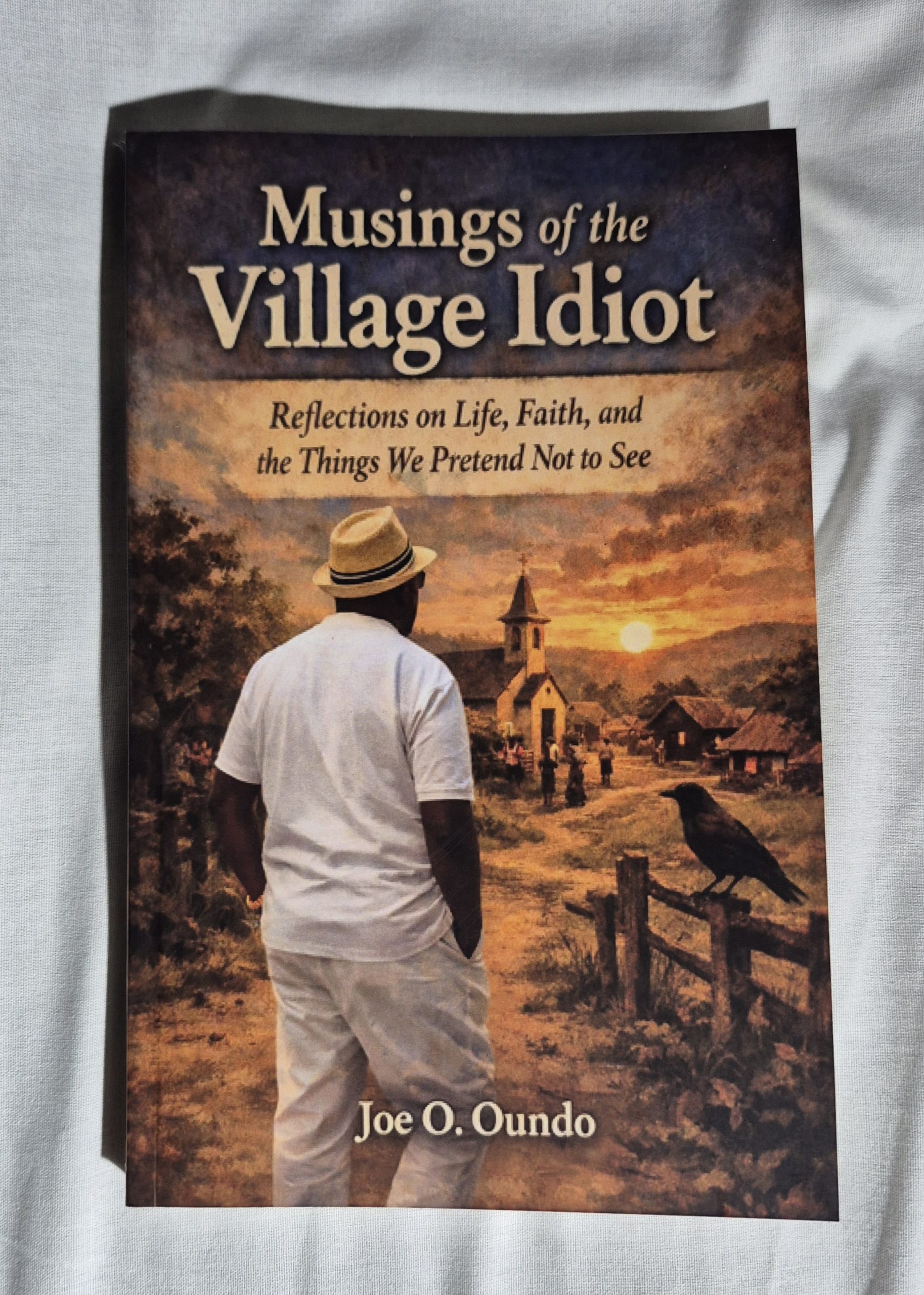 Musings of The Village Idiot