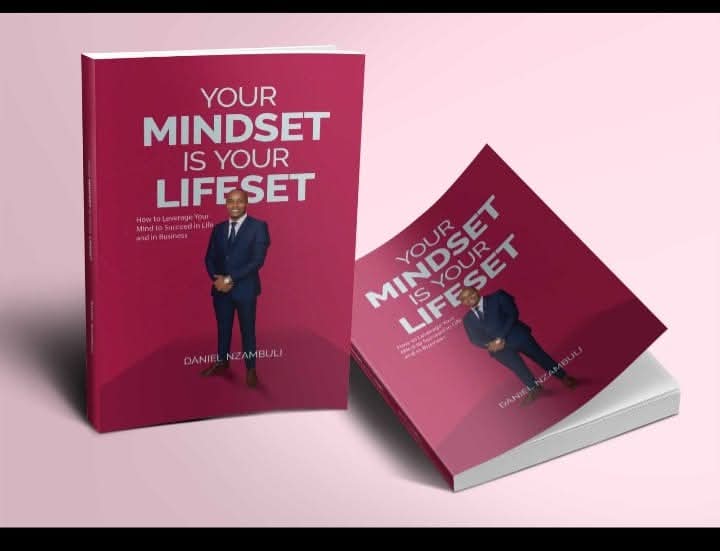 Your Mindset is Your Lifeset by Daniel Nzambuli