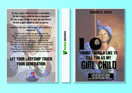 10 THINGS I WOULD LIKE TO TELL YOU AS MY GIRL CHILD
