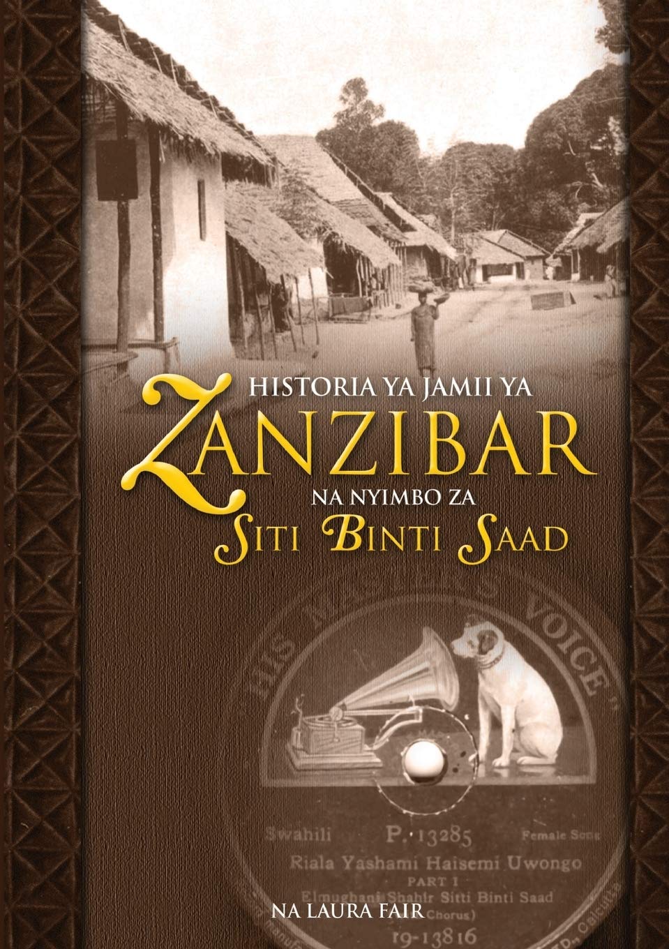Historia YA Jamii YA Zanzibar Na Nyimbo Za Siti