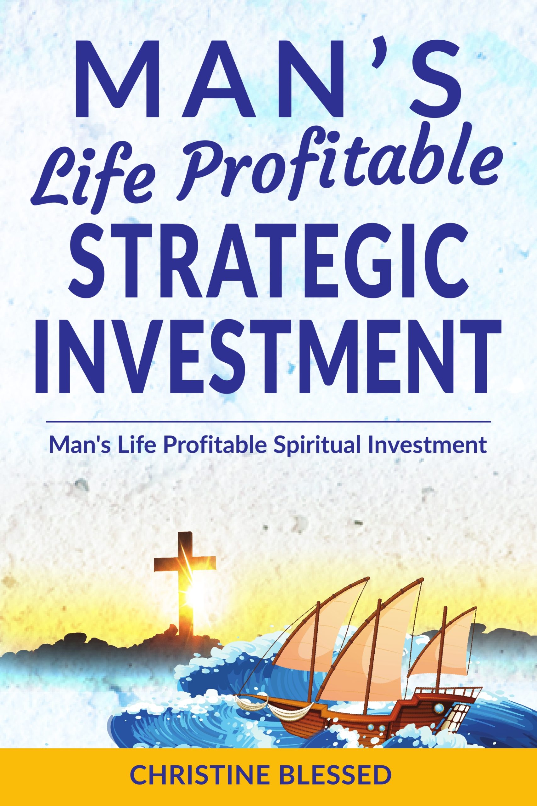 MAN'S LIFE PROFITABLE STRATEGIC INVESTMENT - Book cover_Page 1