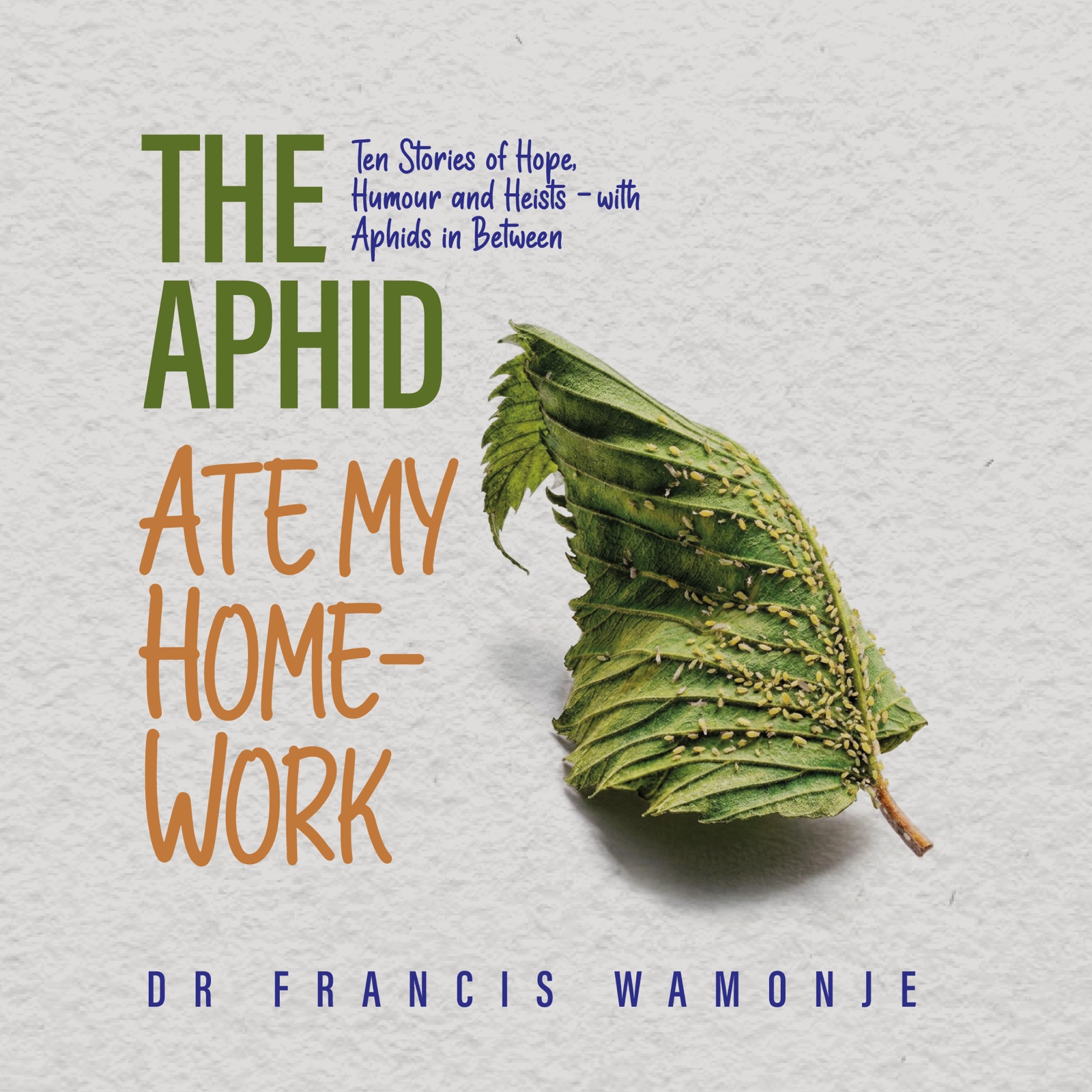 Ten stories of hope, humour and heists- with aphids in between