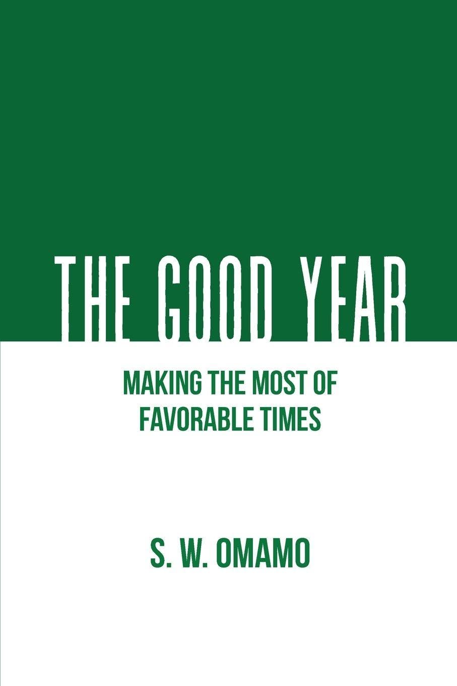 The Good Year Making the Most of Favorable Times