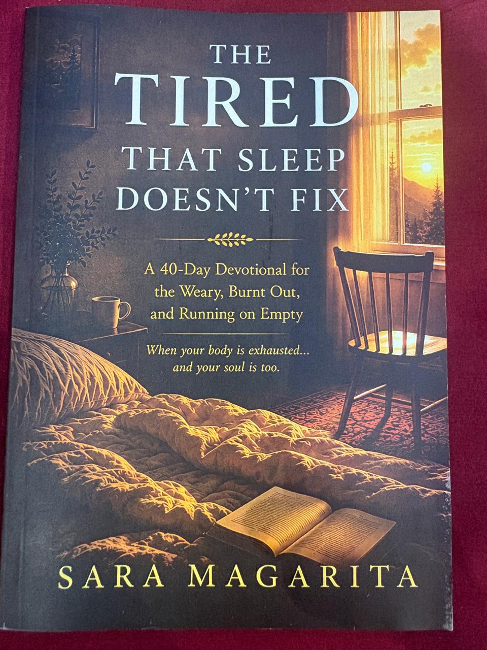 A 40-day devotional for the weary, the burnt out, and the quietly running on empty